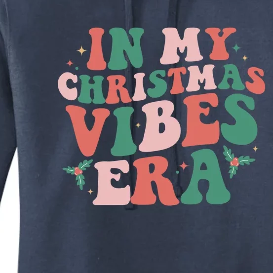 Christmas In My Christmas Vibes Era Xmas Holiday Christmas Cool Gift Women's Pullover Hoodie