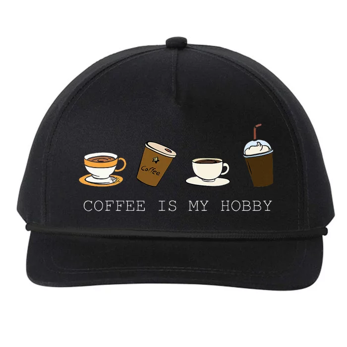 Coffee Is My Hobby Funny Coffee Cups Lovers Hobbies Snapback Five-Panel Rope Hat