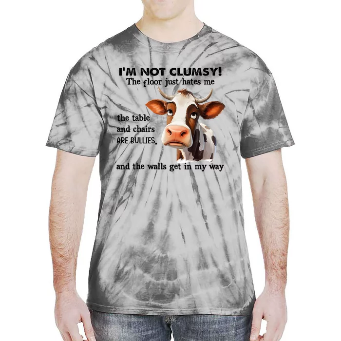 Cow IM Not Clumsy The Floor Just Hates Me The Table Tie-Dye T-Shirt