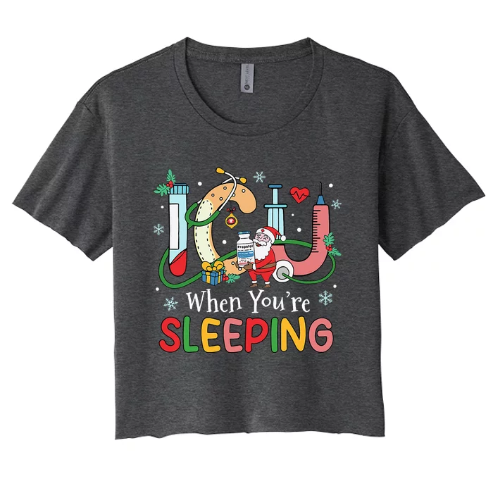 Christmas ICU Nurse Crew Santa ICU When Your're Sleeping Women's Crop Top Tee