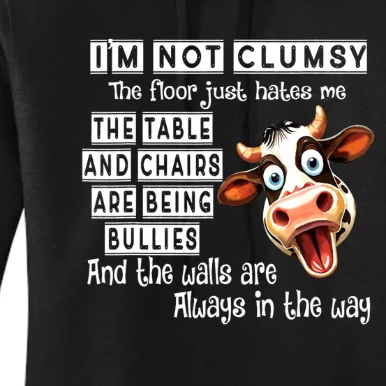 Cow IM Not Clumsy The Floor Just Hates Me The Table Women's Pullover Hoodie