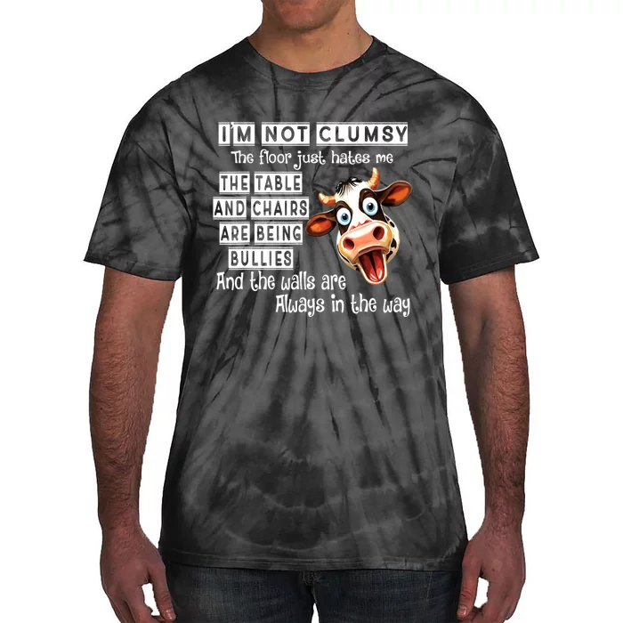 Cow IM Not Clumsy The Floor Just Hates Me The Table Tie-Dye T-Shirt