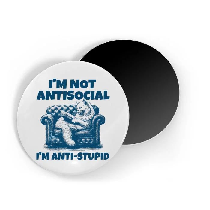 Cat Im Not Antisocial Im Anti Stupid Blue Magnet