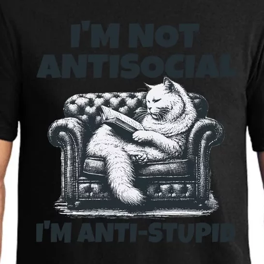 Cat Im Not Antisocial Im Anti Stupid Bw Pajama Set