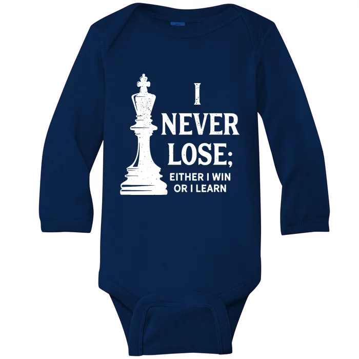 Chess I Never Lose Either I Win Or I Learn Chess Player Baby Long Sleeve Bodysuit