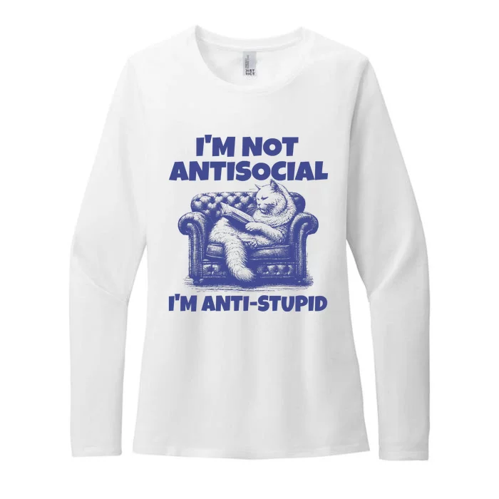 Cute Im Not Anti Social Im Anti Stupid Womens CVC Long Sleeve Shirt