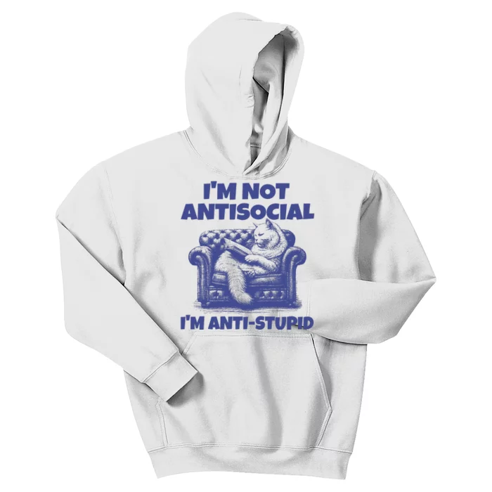 Cute Im Not Anti Social Im Anti Stupid Kids Hoodie