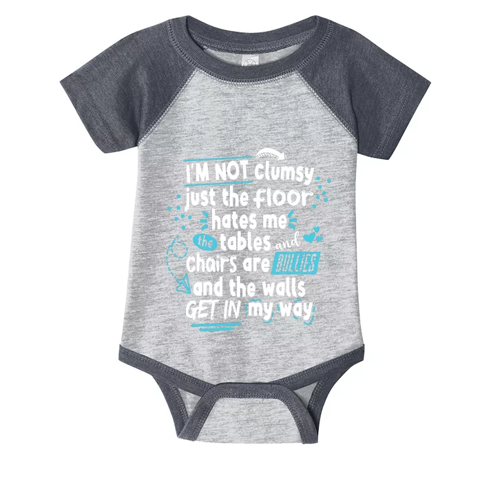 Clumsy Im Not Clumsy IM Not Clumsy Funny Wo Saying Infant Baby Jersey Bodysuit