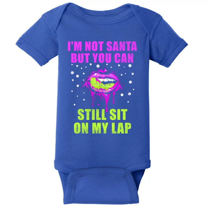 Christmas Im Not Santa But You Can Sit On My Lap Gift Baby Bodysuit