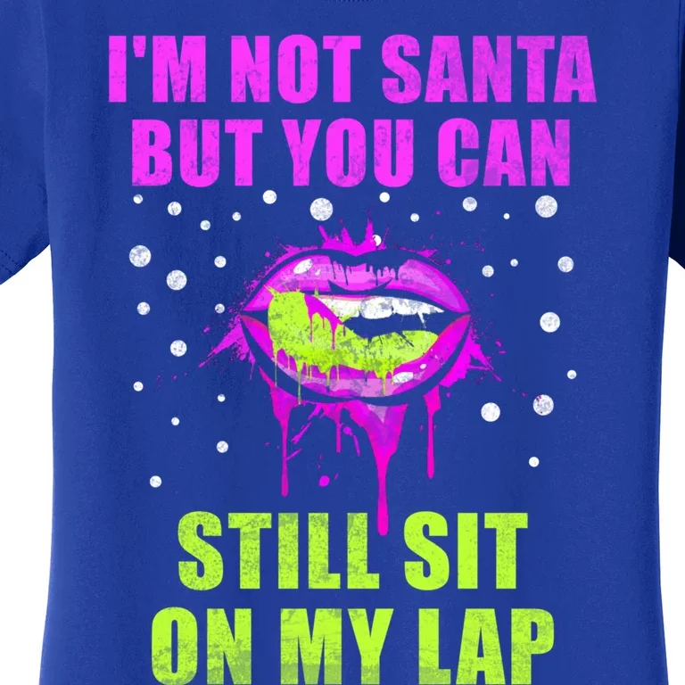 Christmas Im Not Santa But You Can Sit On My Lap Gift Women's T-Shirt