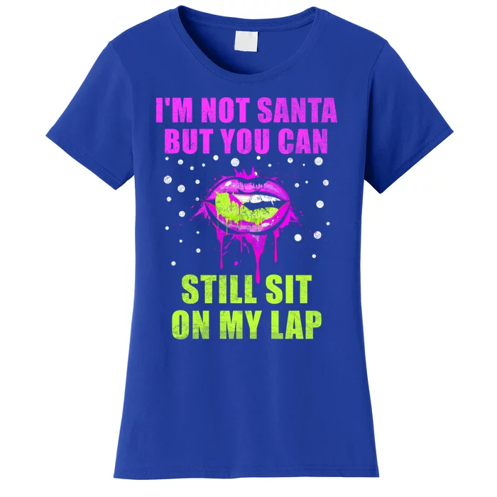 Christmas Im Not Santa But You Can Sit On My Lap Gift Women's T-Shirt