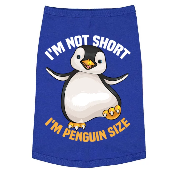 Cool IM Not Short IM Penguin Size Funny Animal Fans Gift Meaningful Gift Doggie Tank