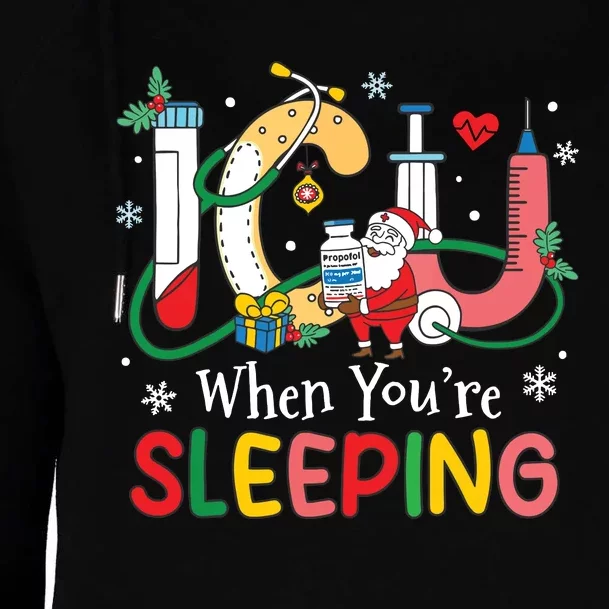 Christmas Icu Nurse Crew Santa Icu When Yourre Sleeping Womens Funnel Neck Pullover Hood