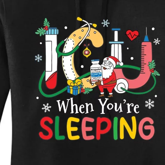 Christmas Icu Nurse Crew Santa Icu When Yourre Sleeping Women's Pullover Hoodie