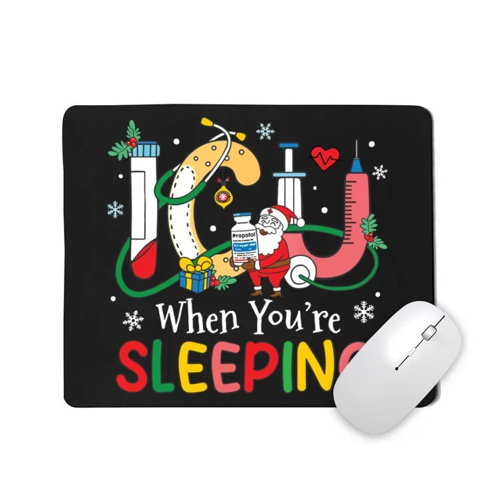 Christmas Icu Nurse Crew Santa Icu When Yourre Sleeping Mousepad