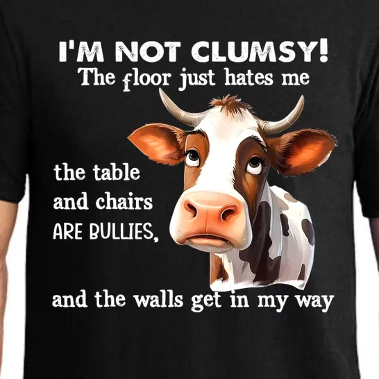 Cow IM Not Clumsy The Floor Just Hates Me The Table Pajama Set