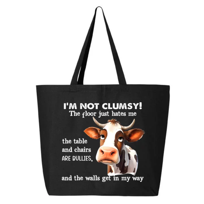 Cow IM Not Clumsy The Floor Just Hates Me The Table 25L Jumbo Tote