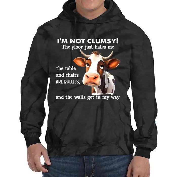 Cow IM Not Clumsy The Floor Just Hates Me The Table Tie Dye Hoodie