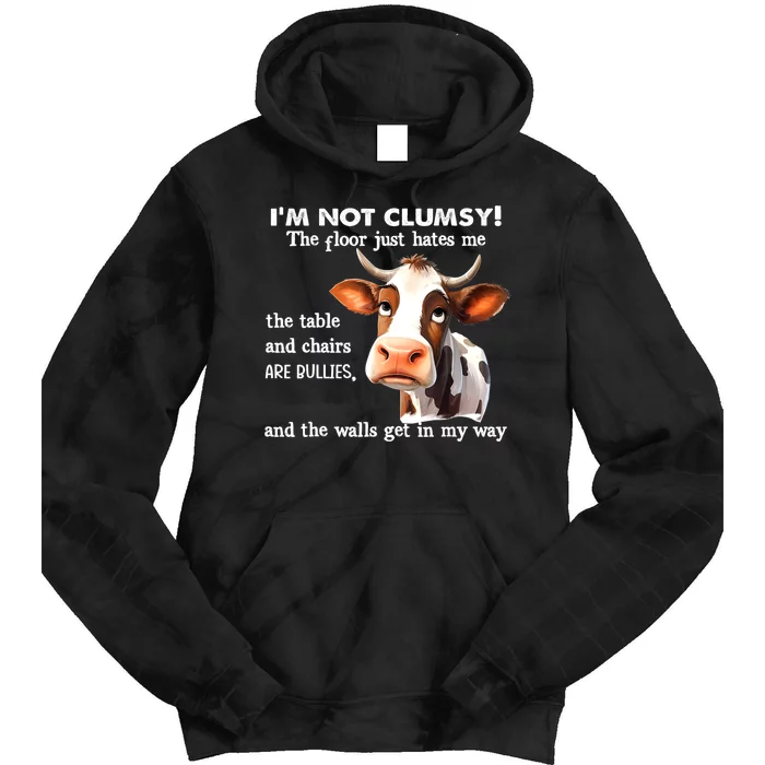 Cow IM Not Clumsy The Floor Just Hates Me The Table Tie Dye Hoodie