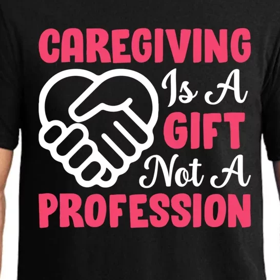 Caregiving Is Not A Profession Fun Caregiver Nursing Graphic Cool Gift Pajama Set