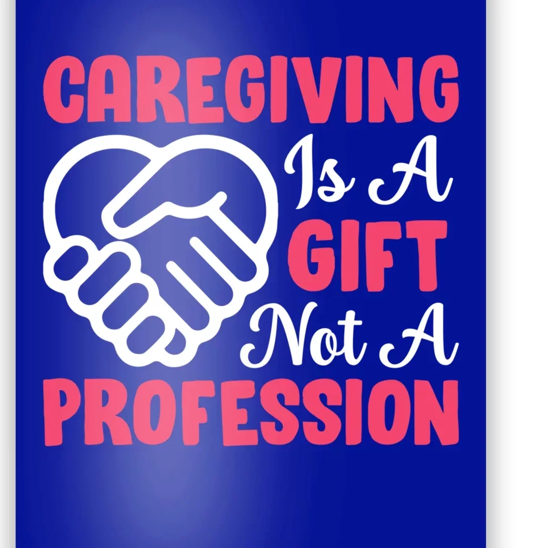 Caregiving Is Not A Profession Fun Caregiver Nursing Graphic Cool Gift Poster