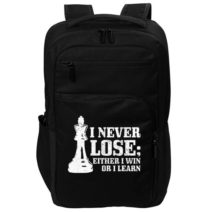 Chess I Never Lose Either I Win Or I Learn Chess Player Impact Tech Backpack