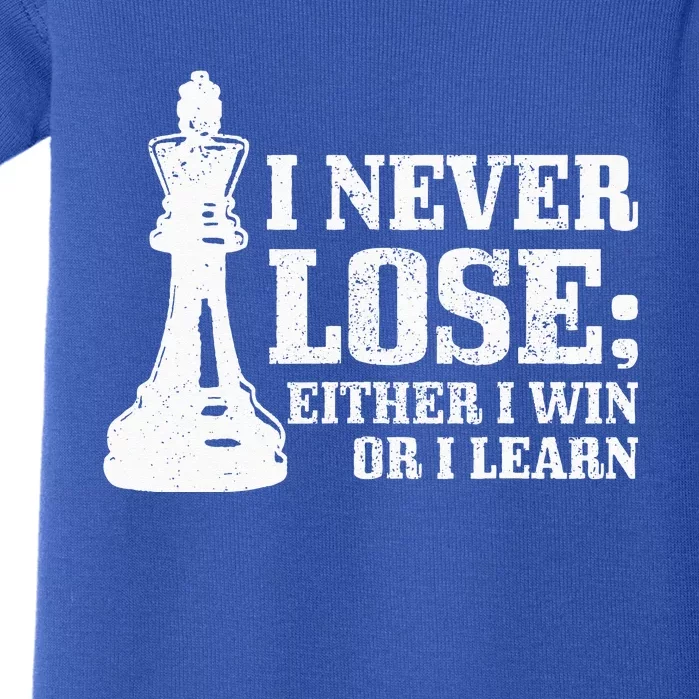 Chess I Never Lose Either I Win Or I Learn Chess Player Baby Bodysuit