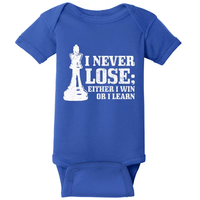 Chess I Never Lose Either I Win Or I Learn Chess Player Baby Bodysuit