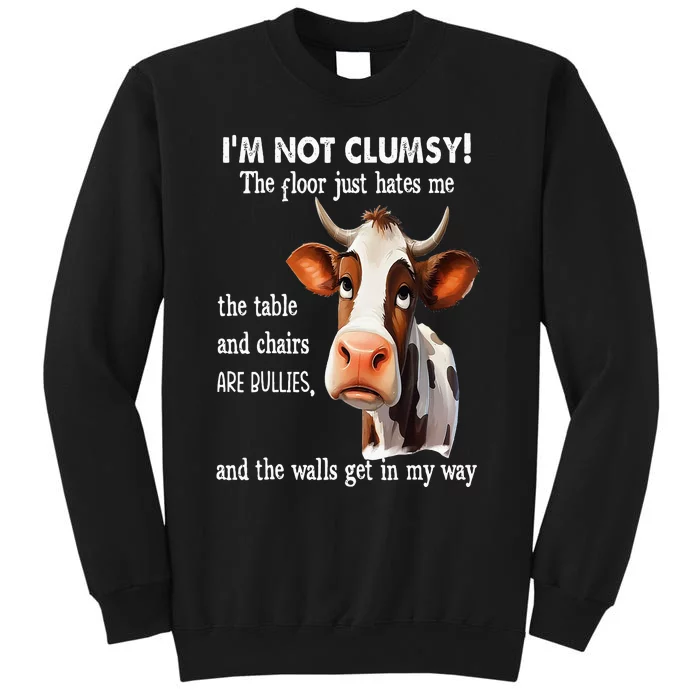 Cow IM Not Clumsy The Floor Just Hates Me The Table Sweatshirt