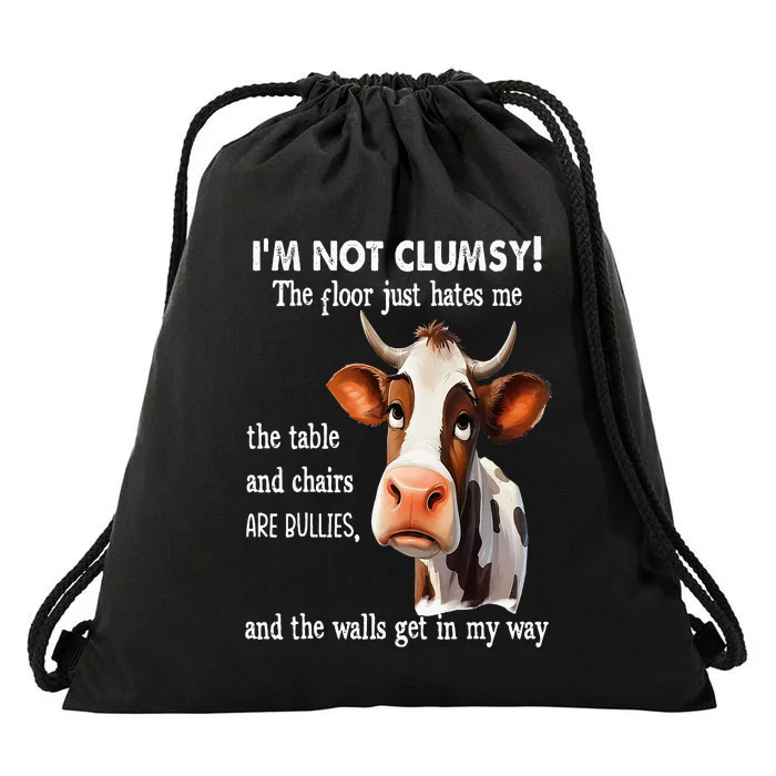 Cow IM Not Clumsy The Floor Just Hates Me The Table Drawstring Bag