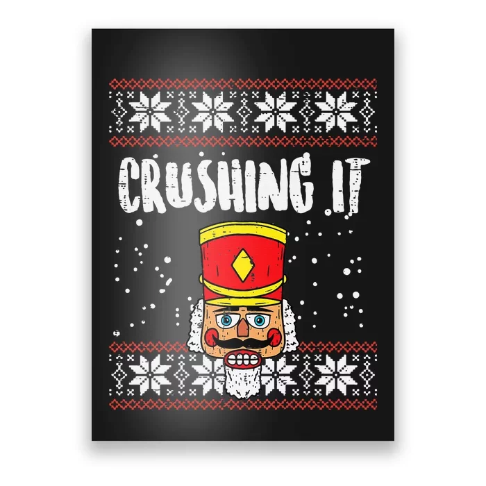 Crushing It Nutcracker Ugly Xmas holiday 2024 Poster