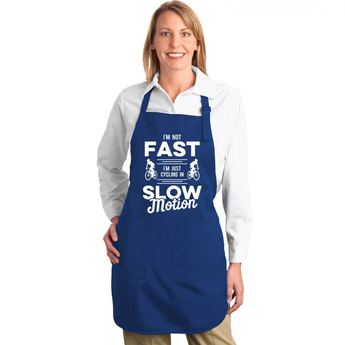 Cycling Im Not Fast Im Just Cycling In Slow Motion Meaningful Gift Full-Length Apron With Pocket