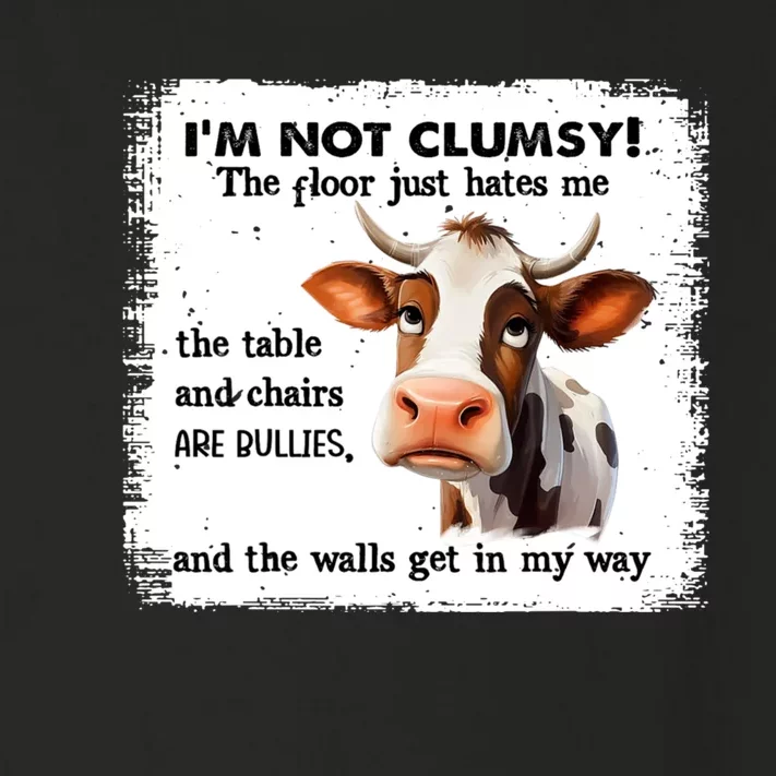 Cow IM Not Clumsy The Floor Just Hates Me The Table Toddler Long Sleeve Shirt