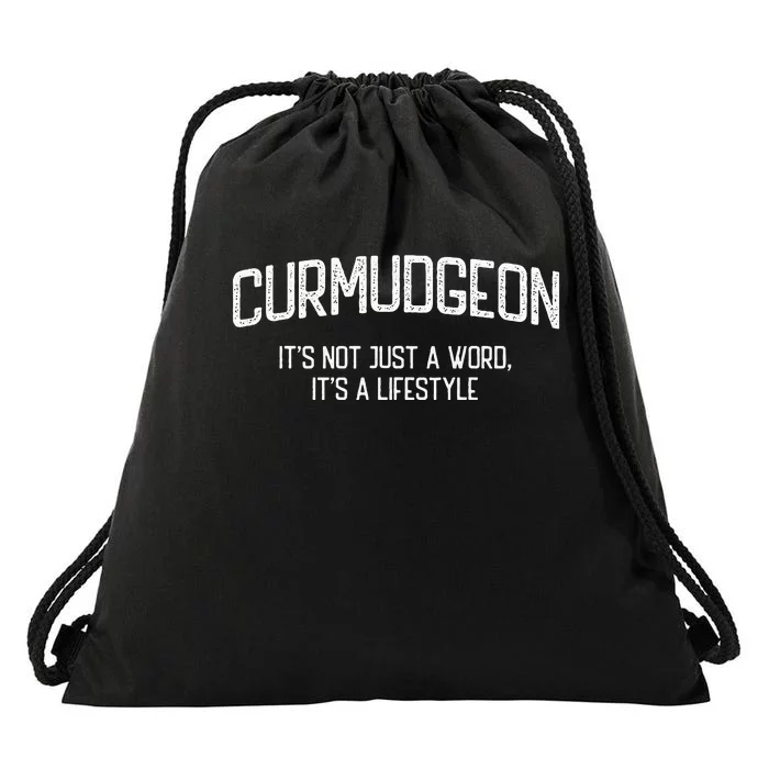 Curmudgeon ItS Not Just A Word ItS A Lifestyle Funny Drawstring Bag