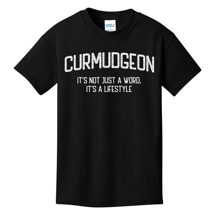 Curmudgeon ItS Not Just A Word ItS A Lifestyle Funny Kids T-Shirt