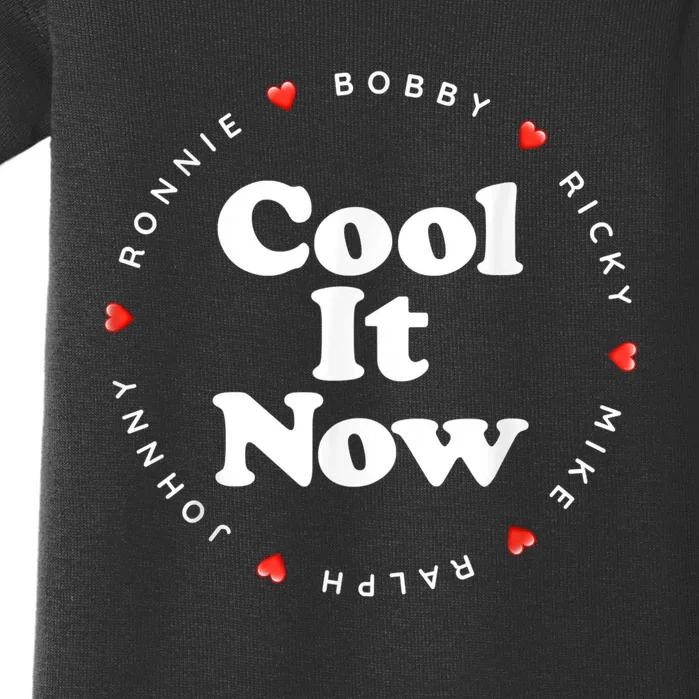 Cool It Now Ronnie Bobby Ricky Mike Ralph And Johnny Baby Bodysuit