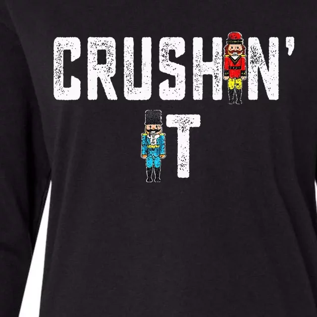 Crushin It Nutcracker Funny Nut Cracker Christmas Wo Girl Womens Cotton Relaxed Long Sleeve T-Shirt