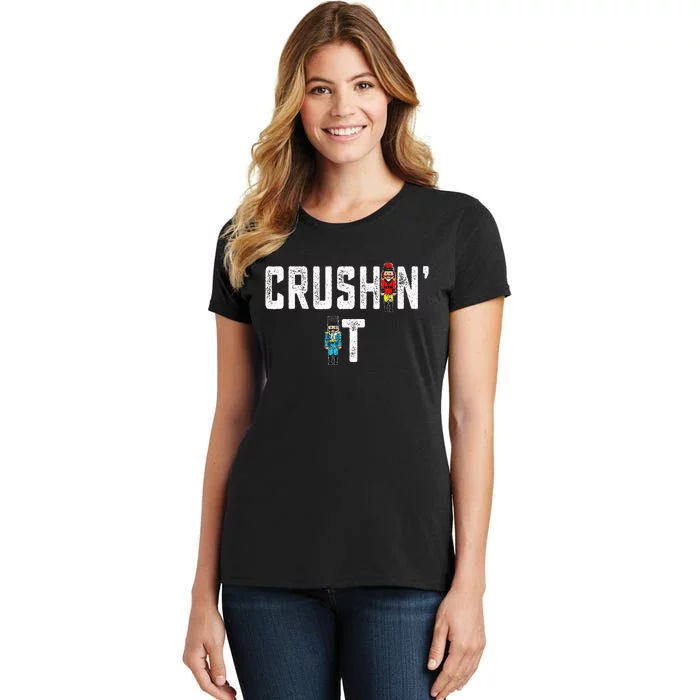 Crushin It Nutcracker Funny Nut Cracker Christmas Wo Girl Women's T-Shirt