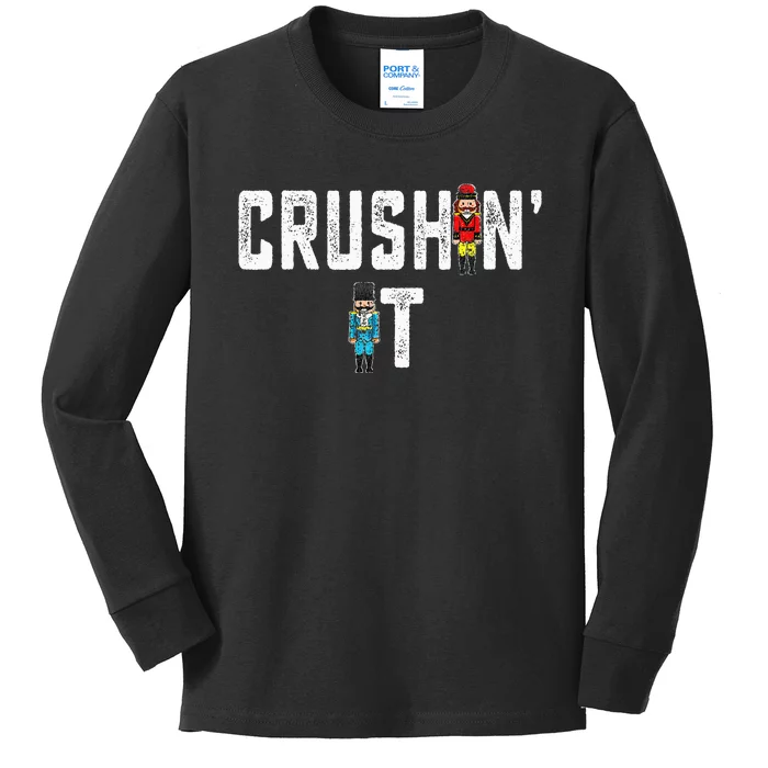 Crushin It Nutcracker Funny Nut Cracker Christmas Wo Girl Kids Long Sleeve Shirt