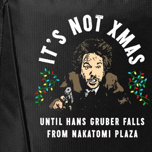 Christmas Its Not Xmas Until You See Hans Gruber Falls Gift City Backpack