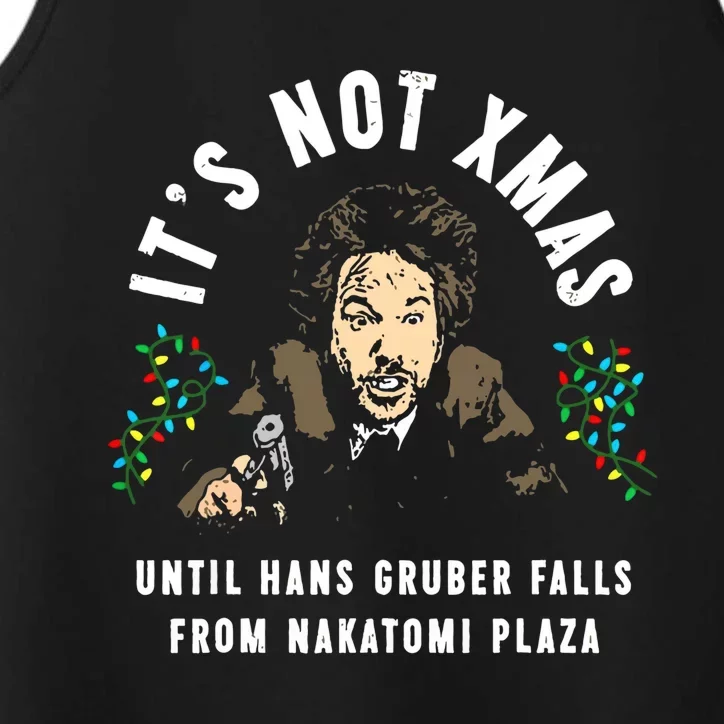 Christmas Its Not Xmas Until You See Hans Gruber Falls Gift Performance Tank