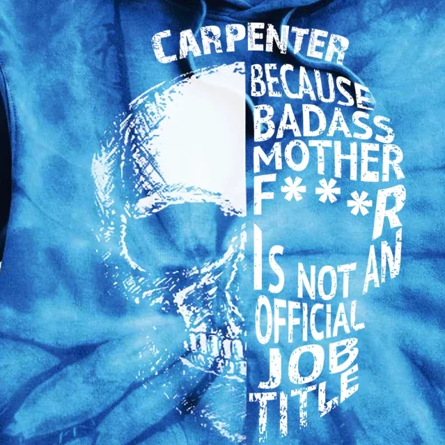 Carpenter Is Not An Job Title Cool Gift Great Gift Tie Dye Hoodie