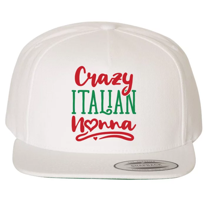 Crazy Italian Nonna Italy Nonni Grandma Grandmother Wool Snapback Cap