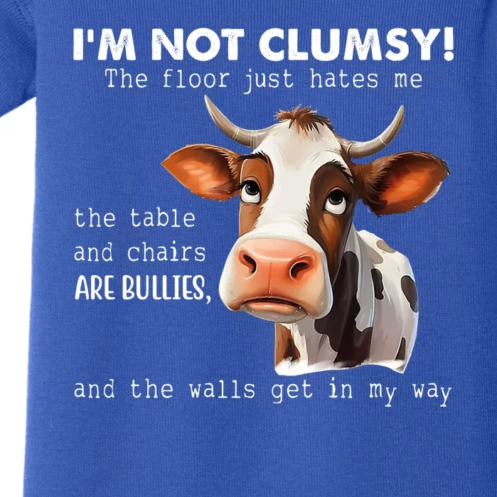 Cow Im Not Clumsy The Floor Just Hates Me Funny Baby Bodysuit