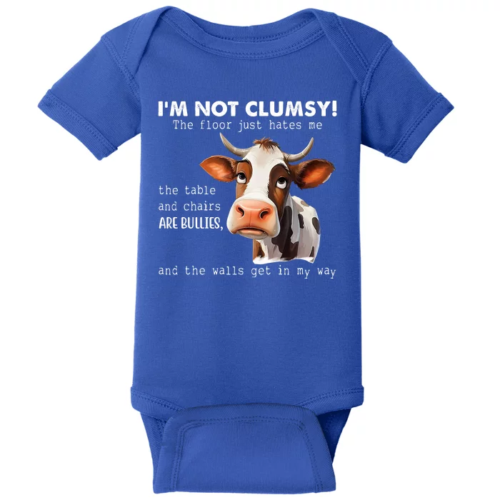 Cow Im Not Clumsy The Floor Just Hates Me Funny Baby Bodysuit