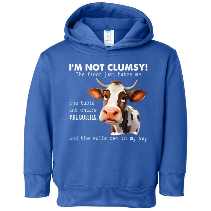 Cow Im Not Clumsy The Floor Just Hates Me Funny Toddler Hoodie