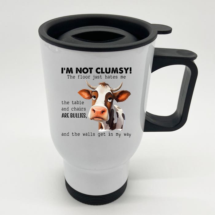 Cow Im Not Clumsy The Floor Just Hates Me Funny Front & Back Stainless Steel Travel Mug