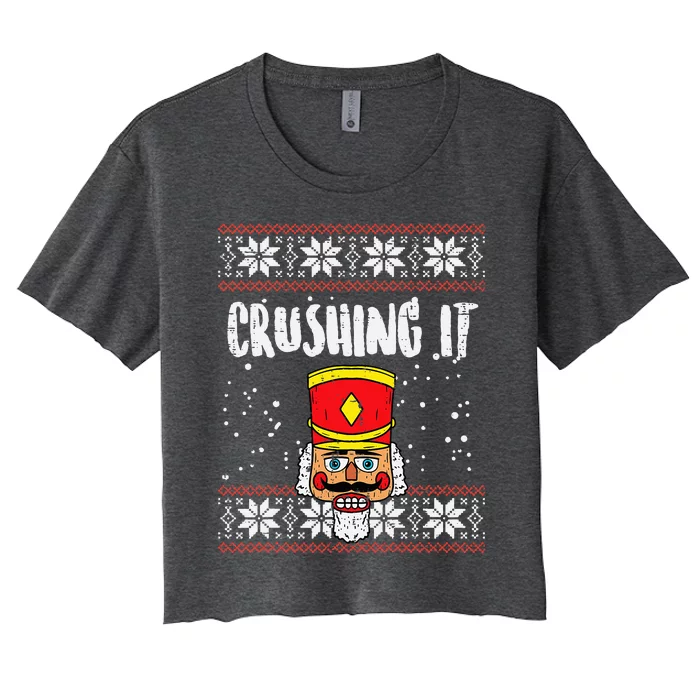 Crushing It Nutcracker Ugly Christmas Xmas Women's Crop Top Tee