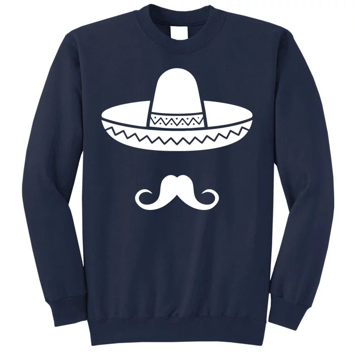 Cinco De Mayo Mexican Sombrero Moustache Tall Sweatshirt