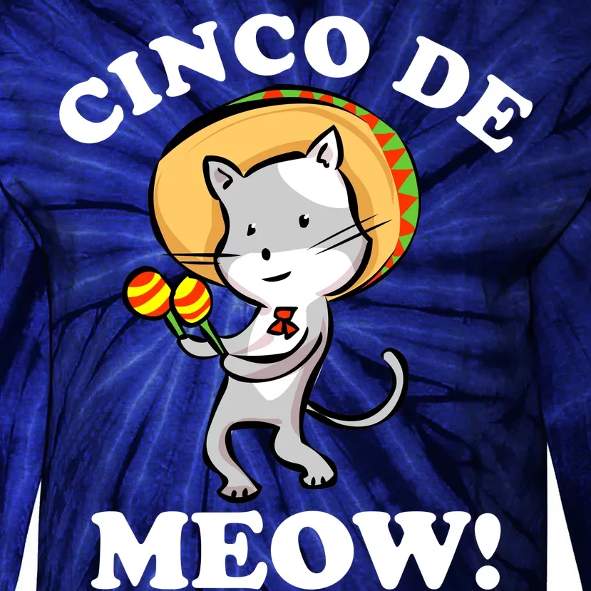 Cinco De Meow! Mayo Funny Mexican Cat Tie-Dye Long Sleeve Shirt